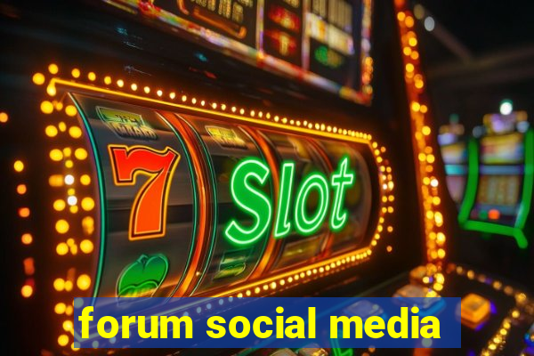 forum social media